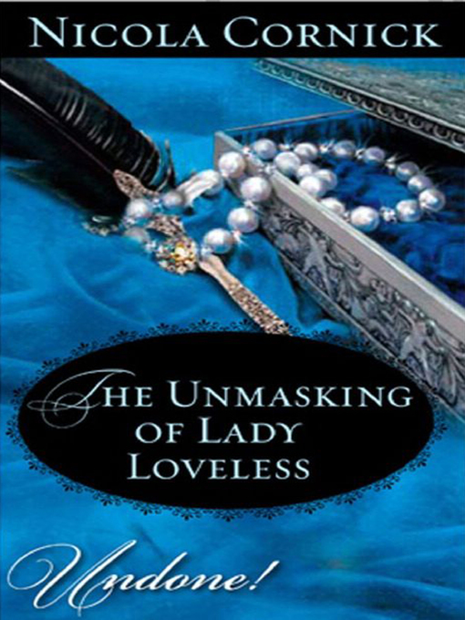 Title details for The Unmasking of Lady Loveless by Nicola Cornick - Available